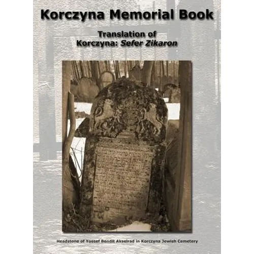 Korczyna Memorial Book - Translation of Korczyna: Sefer Zikaron