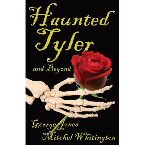 Spirits of Tyler and Beyond...
