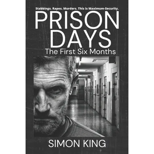 Prison Days: The Collection (The First 6 Months)