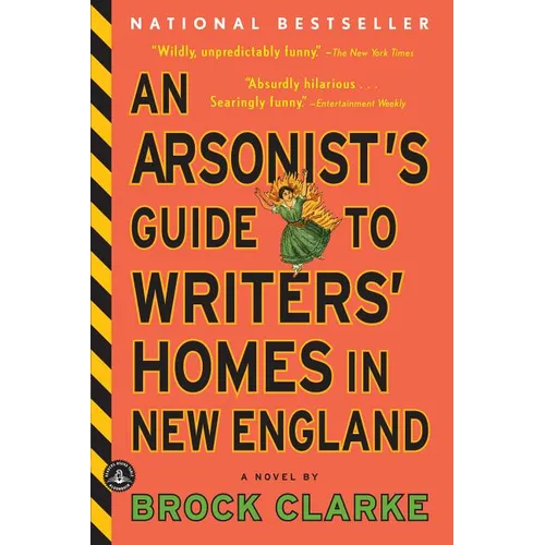 An Arsonist's Guide to Writers' Homes in New England