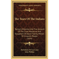 The Tears Of The Indians: Being A Historical And True Account Of The Cruel Massacres And Slaughters Of Above Twenty Million Of Innocent People (1656)