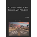 Confessions of an Illuminati Princess Volume 2