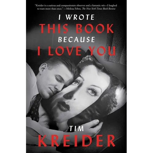 I Wrote This Book Because I Love You: Essays