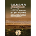 COLOSS BEEBOOK - Volume III: Standard Methods for Apis mellifera Hive Product Research
