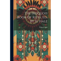 The Iroquois Book Of Rites, Ed. By H. Hale