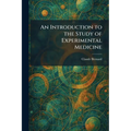 An Introduction to the Study of Experimental Medicine