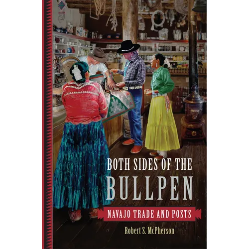 Both Sides of the Bullpen: Navajo Trade and Posts