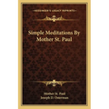 Simple Meditations By Mother St. Paul