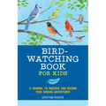 Bird Watching Book for Kids: A Journal to Observe and Record Your Birding Adventures