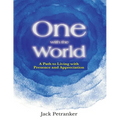 One with the World: A Path to Living with Presence and Appreciation