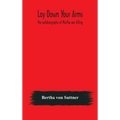 Lay Down Your Arms: The Autobiography Of Martha Von Tilling