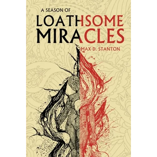 A Season of Loathsome Miracles