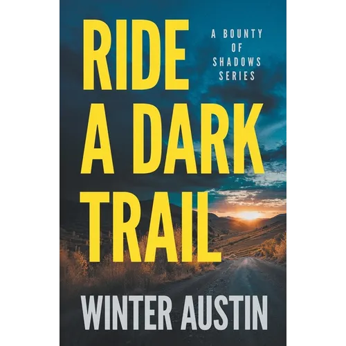 Ride a Dark Trail