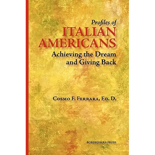 Profiles of Italian Americans: Achieving the Dream and Giving Back