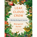 Leaf, Cloud, Crow: A Weekly Backyard Journal