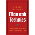 Man and Technics: A Contribution to a Philosophy of Life