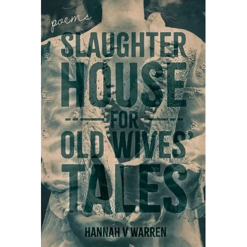Slaughterhouse for Old Wives' Tales
