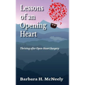 Lessons of an Opening Heart: Thriving after Open-Heart Surgery
