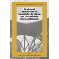 Design and Architecture for Sustainable, Resilient, and User-Friendly Cities and Interiors