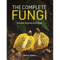 The Complete Fungi: Evolution, Diversity and Ecology