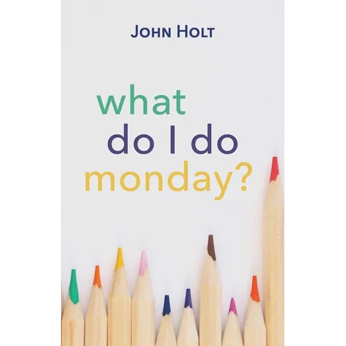 What Do I Do Monday?