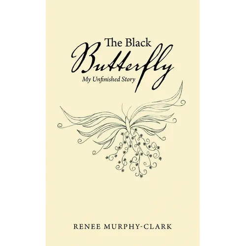 The Black Butterfly: My Unfinished Story