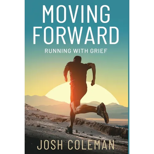 Moving Forward: Running With Grief