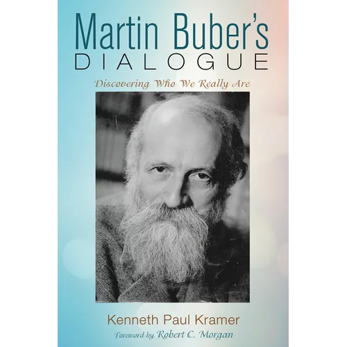 Martin Buber's Dialogue: Discovering Who We Really Are