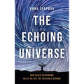 The Echoing Universe: How Radio Astronomy Helps Us See the Invisible Cosmos