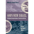 God's New Israel: Religious Interpretations of American Destiny