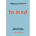 To Lead: A Practical Guide for Leaders in Churches & Faith-Based Organizations