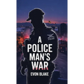 A POLICE MAN'S WAR, In the Direct Line of Fire