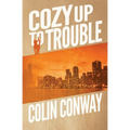Cozy Up to Trouble