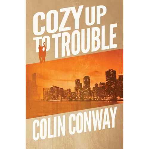 Cozy Up to Trouble