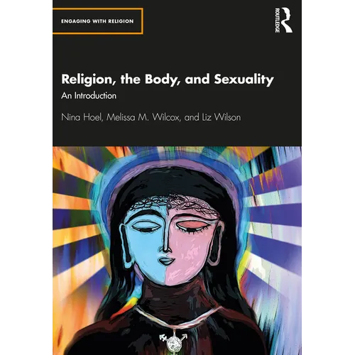 Religion, the Body, and Sexuality: An Introduction