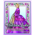 Victorian Ladies Adult Coloring Book: Women's Fashion of the American Civil War Era