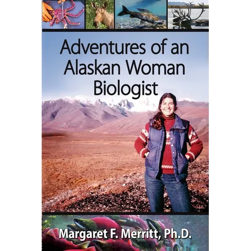 Adventures of an Alaskan Woman Biologist
