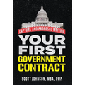 Your First Government Contract: Capture and Proposal Writing