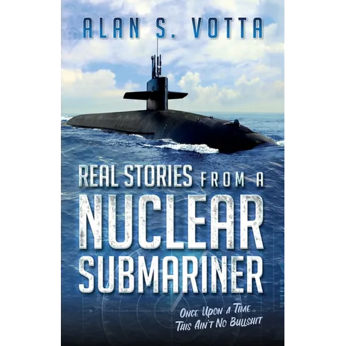 Real Stories from a Nuclear Submariner