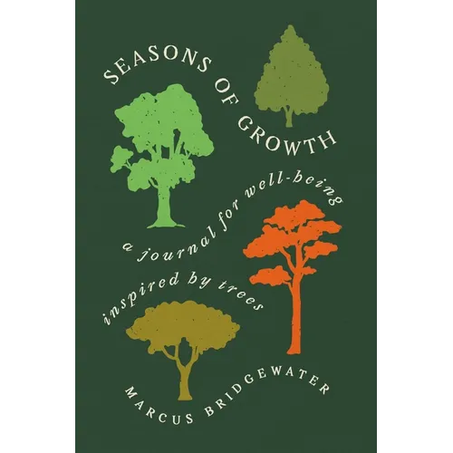 Seasons of Growth: A Journal for Well-Being Inspired by Trees