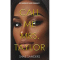 Call Me Mrs. Taylor: An Obsessive Dark Romance