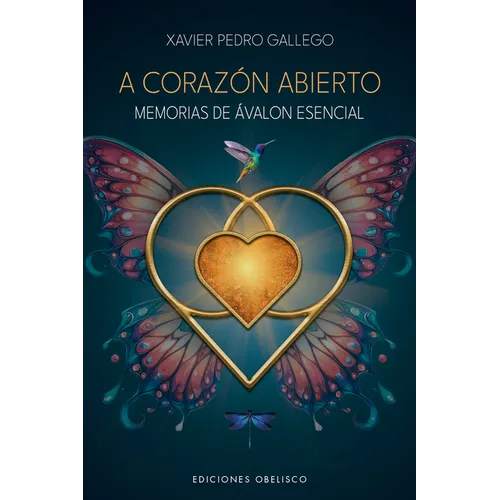 A Corazon Abierto. Memorias de Avalon Esencial