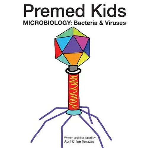 Premed Kids: Microbiology - Bacteria & Viruses