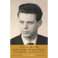 As Far as the East is from the West: A Young Man's Journey from Germany to America