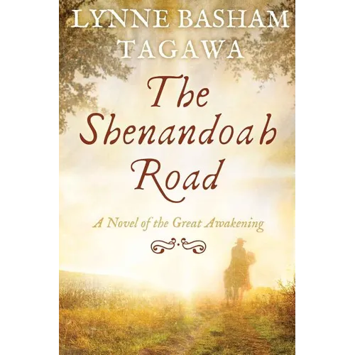 The Shenandoah Road: A Novel of the Great Awakening