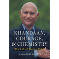 Khandaan, Courage, & Chemistry: The Life of Raman Patel