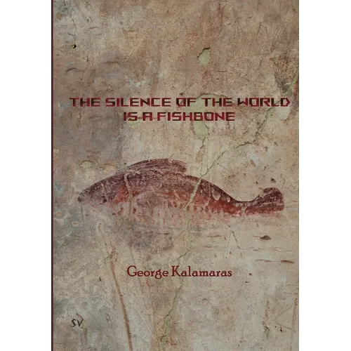 The Silence of the World Is a Fishbone