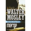 Merge and Disciple: Two Short Novels from Crosstown to Oblivion
