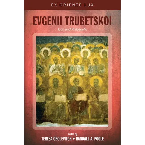 Evgenii Trubetskoi: Icon and Philosophy