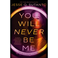 You Will Never Be Me